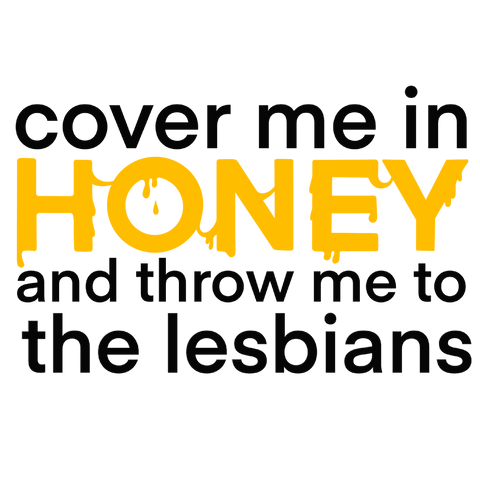 Cover Me in Honey