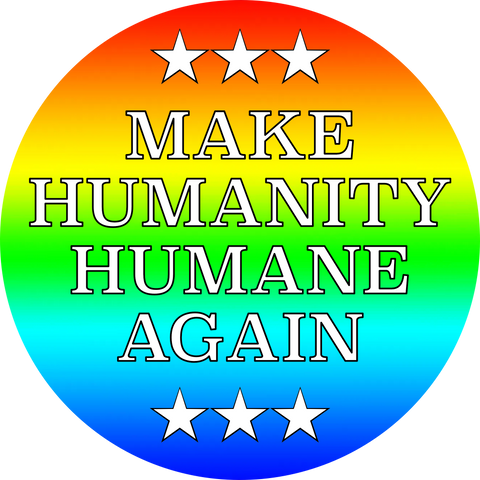 Make Humanity Humane - Rainbow